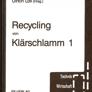 Recycling von Klärschlamm, Band 1