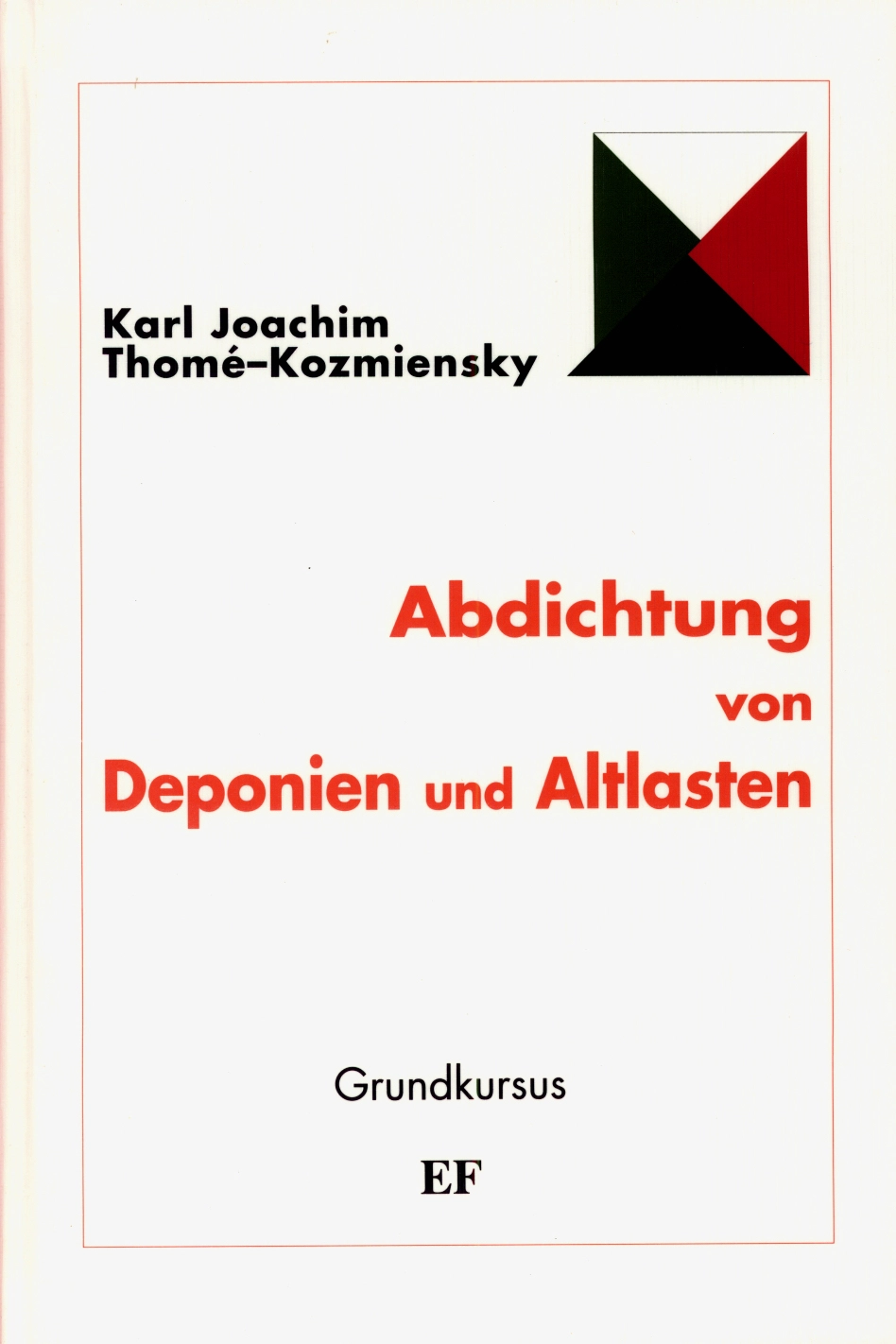 Abdichtung von Deponien und Altlasten