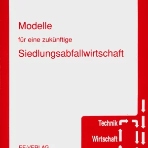 Modelle für eine zukünftige Siedlungsabfallwirtschaft