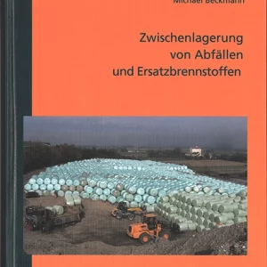 Zwischenlagerung von Abfällen und Ersatzbrennstoffen