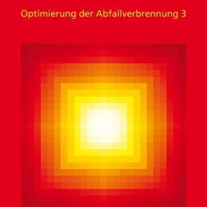 Optimierung der Abfallverbrennung, Band 3