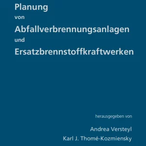 Planung von Abfallverbrennungsanlagen und Ersatzbrennstoffkraftwerken