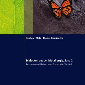 Schlacken aus der Metallurgie, Band 2 – Ressourceneffizienz und Stand der Technik