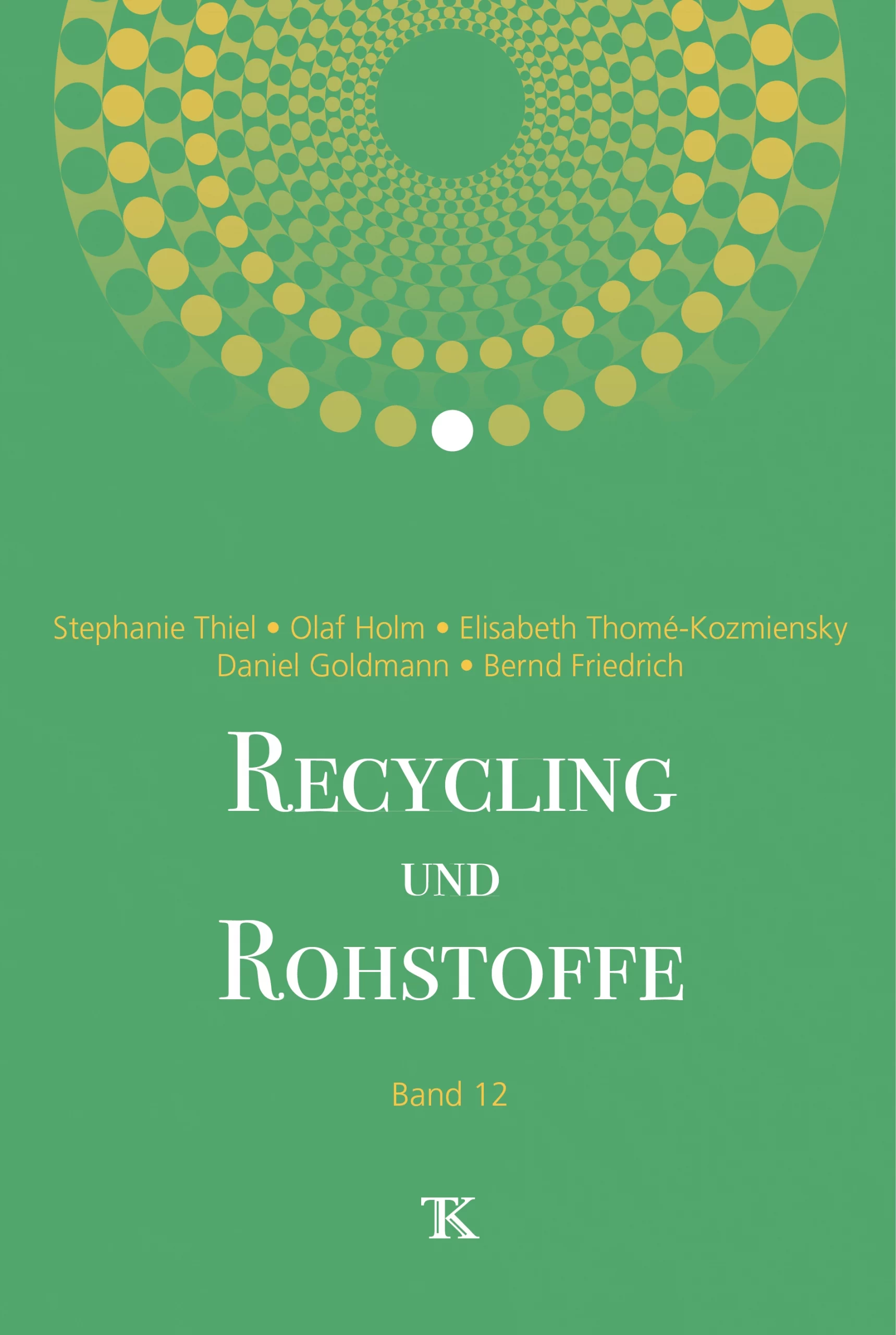 Recycling und Rohstoffe, Band 12