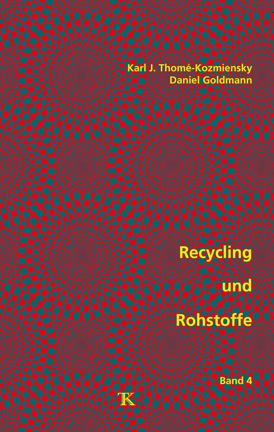 Recycling und Rohstoffe, Band 4