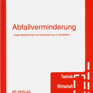 Abfallverminderung – Duale Abfallwirtschaft und Kompostierung von Bioabfällen