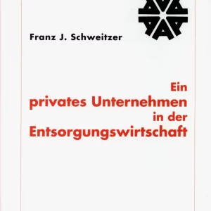 Ein privates Unternehmen in der Entsorgungswirtschaft