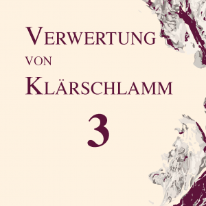 Verwertung von Klärschlamm, Band 3