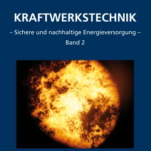 Kraftwerkstechnik, Band 2