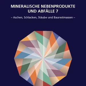 Mineralische Nebenprodukte und Abfälle, Band 7