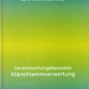 Verantwortungsbewusste Klärschlammverwertung