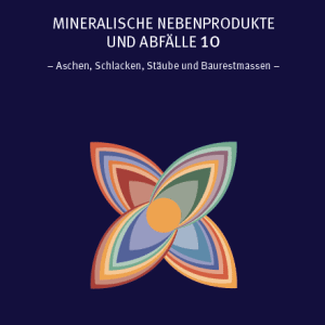 Mineralische Nebenprodukte und Abfälle, Band 10
