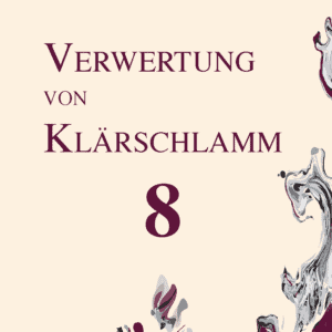 Verwertung von Klärschlamm, Band 8